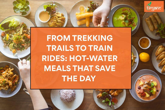 From Trekking Trails to Train Rides: Hot-Water Meals That Save the Day