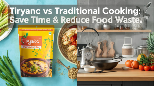 Tiryanc vs Traditional Cooking: Why Ready-to-Eat Meals Save Time & Reduce Food Waste